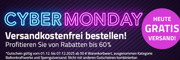 CYBER MONDAY - sparen Sie sich die Versandkosten!